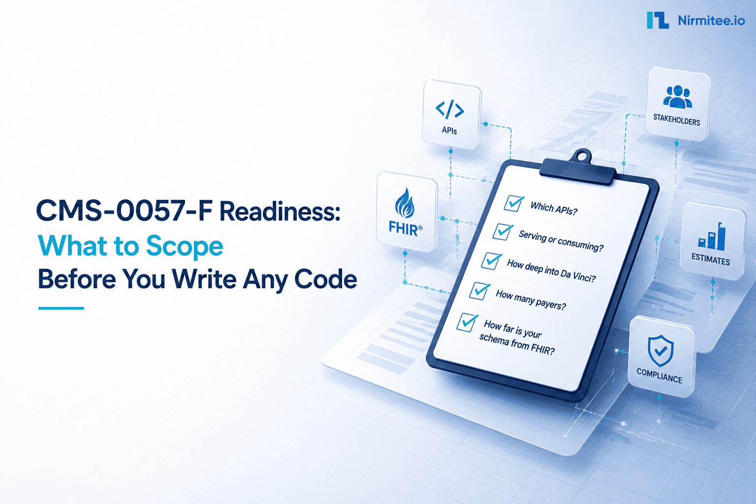 CMS-0057-F Readiness: What to Scope Before You Write Any Code
